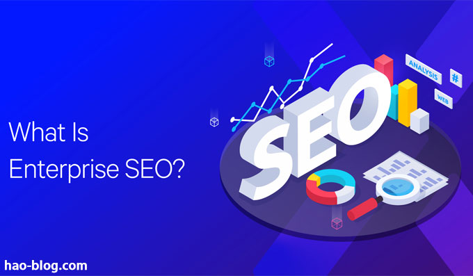 普通SEO和企业SEO有什么区别？企业 SEO和数字营销人员