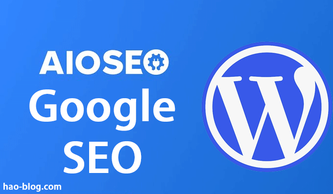 WordPress AIOSEO 插件使用教程指南 - AIOSEO软件